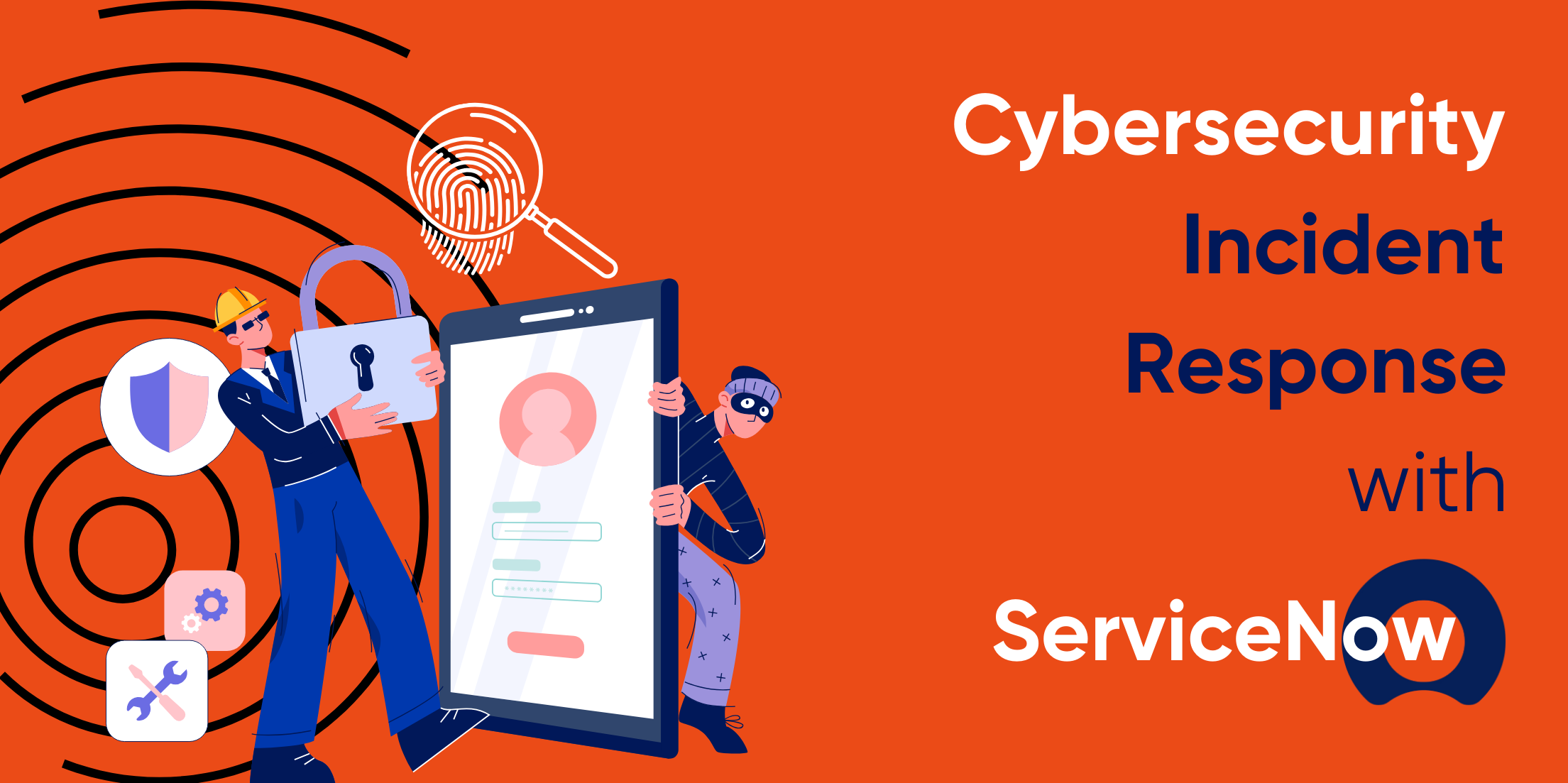 Cybersecurity Incident Response with ServiceNow