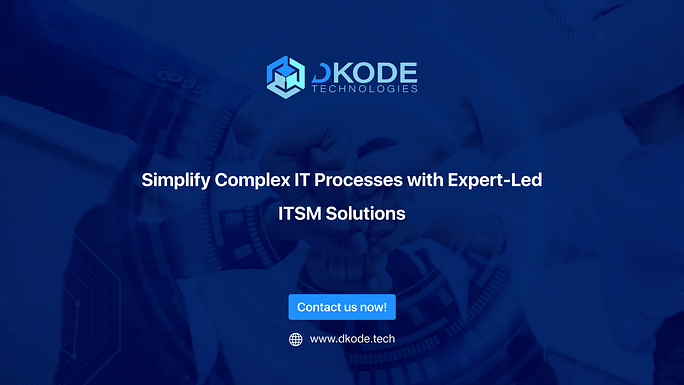 Simplify Complex IT Processes with Expert-Led ITSM Solutions